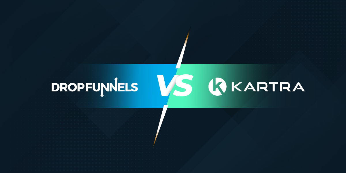 Feature image for DropFunnels vs Kartra article